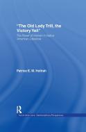 The Old Lady Trill, the Victory Yell di Patrice Hollrah edito da Taylor & Francis Ltd