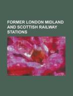 Former London Midland And Scottish Railw di Books Llc edito da Books LLC, Wiki Series