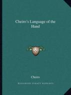 Cheiro's Language of the Hand di Cheiro edito da Kessinger Publishing