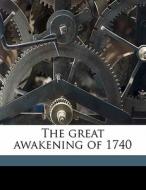 The Great Awakening Of 1740 di Fl 1836 Chapell edito da Nabu Press