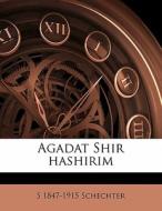 Agadat Shir Hashirim di S. 1847 Schechter edito da Nabu Press