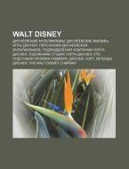 Walt Disney: Disnyeevskie Mul'tfil'my, D di Istochnik Wikipedia edito da Books LLC, Wiki Series