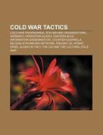 Cold War Tactics: Cold War Propaganda, S di Source Wikipedia edito da Books LLC, Wiki Series