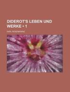 Diderot's Leben Und Werke (1) di Karl Rosenkranz edito da General Books Llc