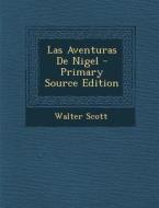 Las Aventuras de Nigel di Walter Scott edito da Nabu Press