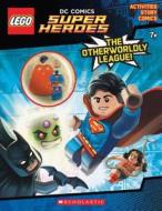 The Otherworldly League (Lego DC Comics Super Heroes: Activity Book with Minifigure) [With Minifigure] di Ameet Studio edito da SCHOLASTIC