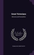 Great Victorians di Thomas Hay Sweet Escott edito da Palala Press