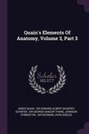 Quain's Elements of Anatomy, Volume 3, Part 3 di Jones Quain edito da CHIZINE PUBN