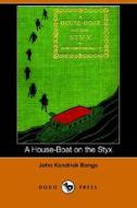 A House-boat On The Styx (dodo Press) di John Kendrick Bangs edito da Dodo Press