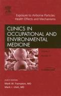 Exposure To Airborne Particles: Health Effects And Mechanisms di Mark Frampton, Mark J. Utell edito da Elsevier - Health Sciences Division