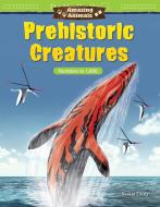 Amazing Animals: Prehistoric Creatures: Numbers to 1,000 (Grade 2) di Saskia Lacey edito da TEACHER CREATED MATERIALS