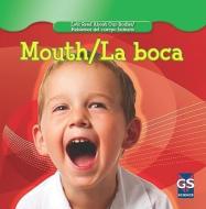 Mouth/La Boca di Cynthia Klingel, Robert B. Noyed edito da GARETH STEVENS INC