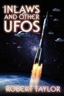 Inlaws and Other UFOs di Robert Taylor edito da AUTHORHOUSE
