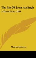 The Sin of Joost Avelingh: A Dutch Story (1894) di Maarten Maartens edito da Kessinger Publishing