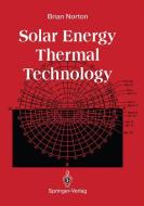 Solar Energy Thermal Technology di Brian Norton edito da Springer London