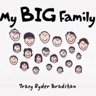 My Big Family di Tracy Ryder Bradshaw edito da America Star Books