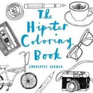 The Hipster Coloring Book di Charlotte Farmer edito da Sterling