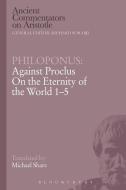 Philoponus: Against Proclus on the Eternity of the World 1-5 di Philoponus edito da BLOOMSBURY 3PL