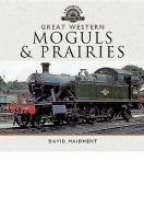 Great Western Moguls and Prairies di David Maidment edito da Pen & Sword Books Ltd