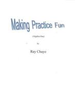 Making Practice Fun -Algebra One: Algebra One di Ray Chayo edito da Createspace