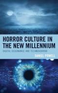 Horror Culture in the New Millennium di Daniel W Powell edito da Lexington Books