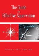 The Guide to Effective Supervision di CBSE RGC Richard D. Ollek edito da AuthorHouse