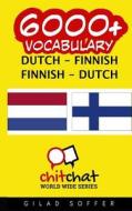 6000+ Dutch - Finnish Finnish - Dutch Vocabulary di Gilad Soffer edito da Createspace