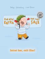 Por Aqui Entra, Por Aqui Sale! Intrat Hac, Exit Illac!: Libro Infantil Ilustrado Espanol-Latin (Edicion Bilingue) di Philipp Winterberg edito da Createspace Independent Publishing Platform