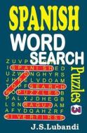 Spanish Word Search Puzzles 3 di J. S. Lubandi edito da Createspace