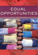 Equal Opportunities di Fiona Macdonald edito da WHITECAP BOOKS