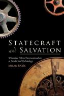 Statecraft And Salvation di Milan Babik edito da Baylor University Press