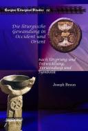 Die Liturgische Gewandung In Occident Und Orient di Joseph Braun edito da Gorgias Press