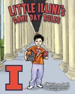 Little Illini's Game Day Rules di Sherri Graves Smith edito da Mascot Books