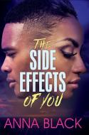The Side Effects Of You di Anna Black edito da Kensington Publishing
