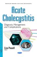 Acute Cholecystitis edito da Nova Science Publishers Inc