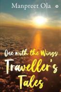 One with the Wings: Traveller's Tales di Manpreet Ola edito da HARPERCOLLINS 360