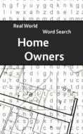 REAL WORLD WORD SEARCH: HOME OWNERS di ARTHUR KUNDELL edito da LIGHTNING SOURCE UK LTD