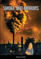 Smoke and Mirrors di Maureen Ruhl edito da Lulu.com