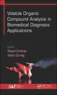 Volatile Organic Compound Analysis in Biomedical Diagnosis Applications edito da Apple Academic Press Inc.