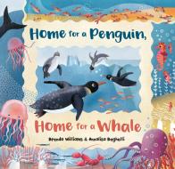 Home fo a Penguin, Home for a Whale di Brenda Williams edito da Barefoot Books Ltd