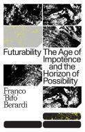 Futurability di Franco "Bifo" Berardi edito da Verso Books