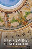 Revisioning French Culture edito da Liverpool University Press