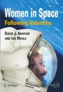 Women in Space - Following Valentina di Shayler David, Ian A. Moule edito da Springer London