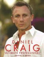 Daniel Craig: Ultimate Professional di Daniel O'Brien edito da Reynolds & Hearn