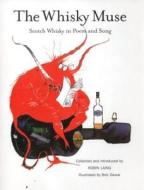 The Whisky Muse di Robin Laing edito da Luath Press Ltd