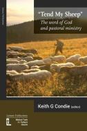Tend My Sheep di Peter Orr, David Peterson edito da Latimer Trust