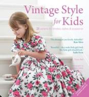 Vintage Style For Kids di Fiona Bell edito da Jacqui Small