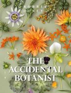 Accidental Botanist di Robbie Honey edito da Clearview