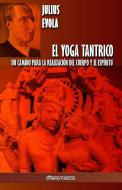 El Yoga Tantrico di Julius Evola edito da Omnia Veritas Ltd