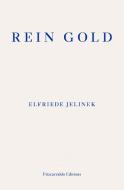 Rein Gold di Elfriede Jelinek edito da FITZCARRALDO ED